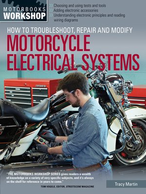 cover image of How to Troubleshoot, Repair, and Modify Motorcycle Electrical Systems
